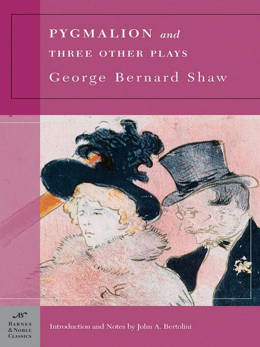 Title details for Pygmalion and Three Other Plays (Barnes & Noble Classics Series) by George Bernard Shaw - Available
